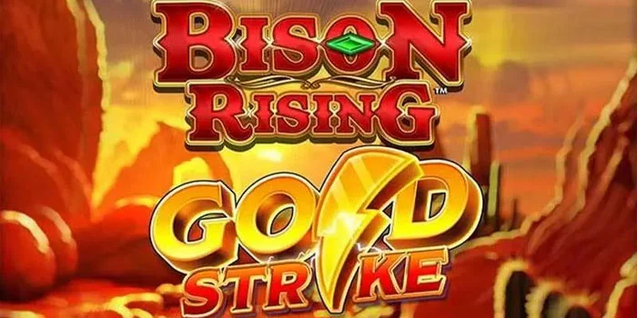 Bison Rising Gold Strike - Fitur-Fitur Menarik dan Peluang Menang Besar di Hutan Bison