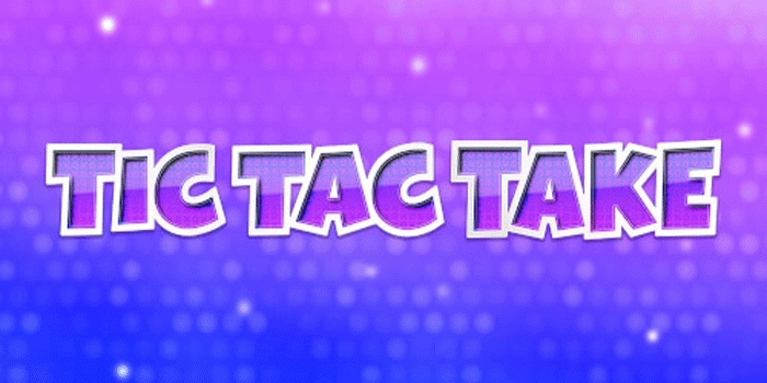 Cara Mudah Menang Jackpot Besar Bermain Tic Tac Take