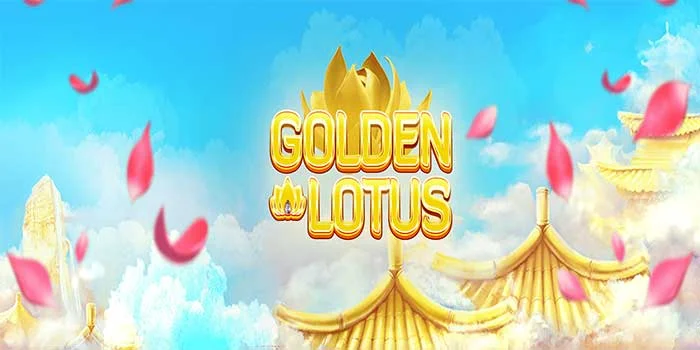 Kunci Jackpot Dengan Pola Bermain di Slot Golden Lotus