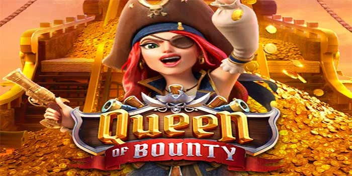 Rahasia Mendapatkan Kemenangan di Slot Queen of Bounty